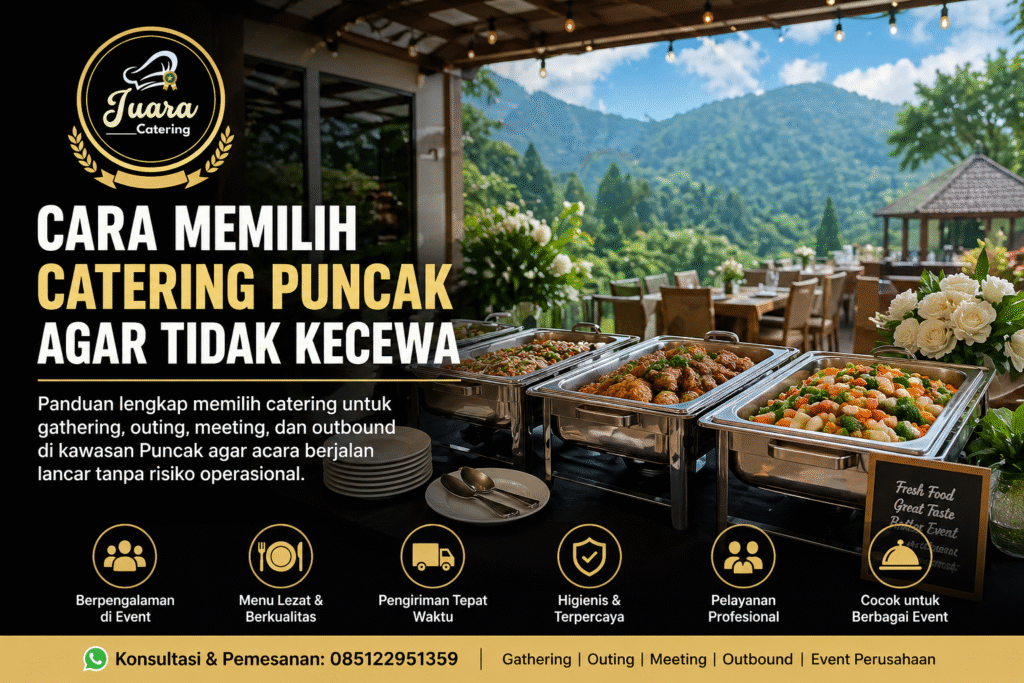 Cara memilih catering Puncak untuk gathering dan event perusahaan